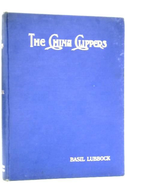 The China Clippers von Basil Lubbock