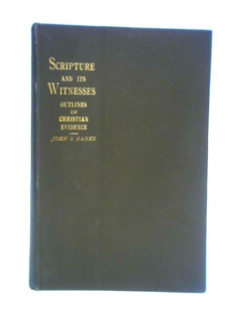 Scripture and its Witnesses By John S. Banks