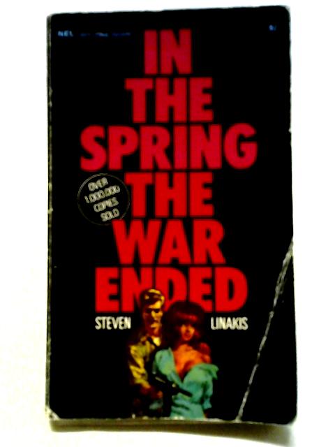 In the Spring the War Ended By Steven linakis