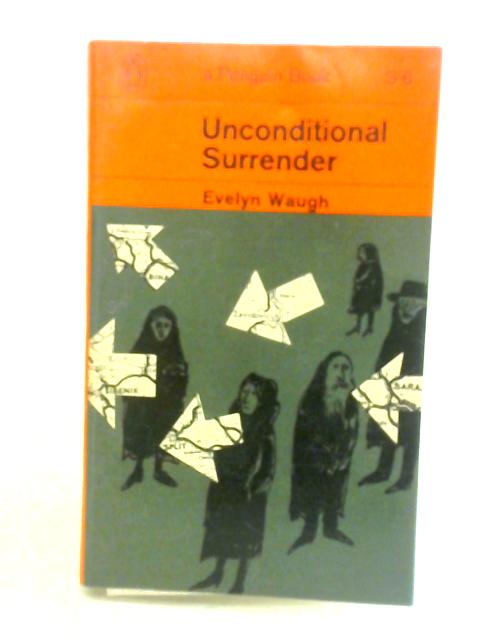 Unconditional Surrender By Evelyn Waugh