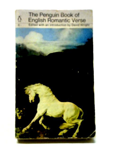 The Penguin Book of English Romantic Verse (Penguin poets) By David Wright (Ed)