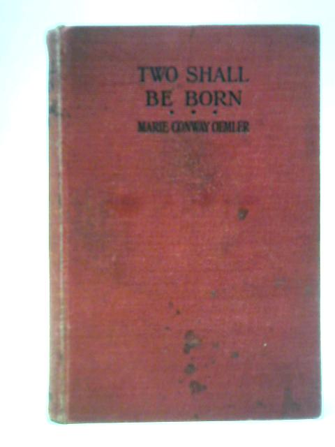 Two Shall Be Born By Marie Conway Oemler