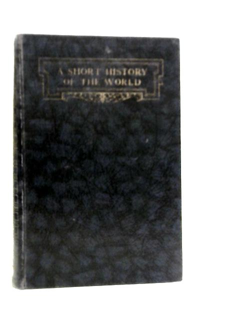 A Short History of the World By H.G.Wells