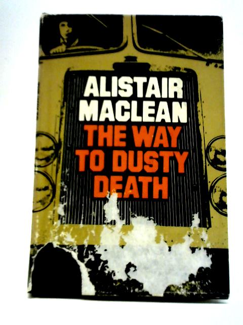 The Way to Dusty Death By Alistair Maclean