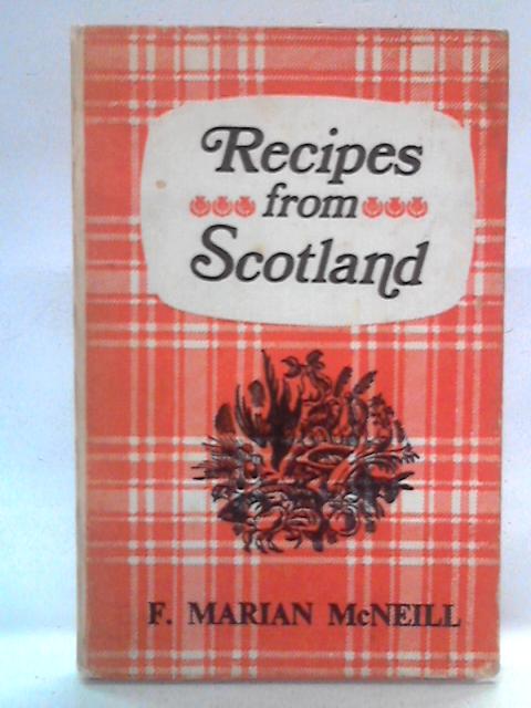 Recipes From Scotland von F. Marian McNeill