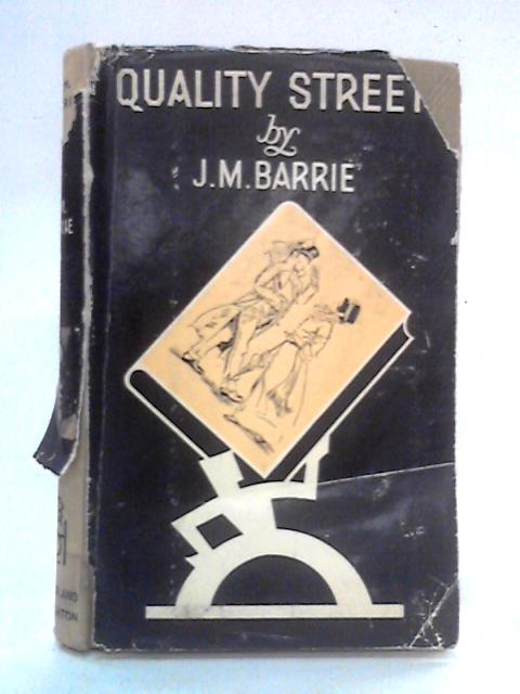 Quality Street By J. M. Barrie