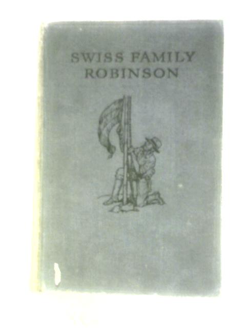 Swiss Family Robinson By Johann Wyss