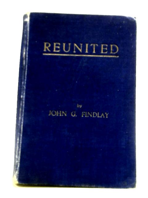 Reunited By John G Findlay