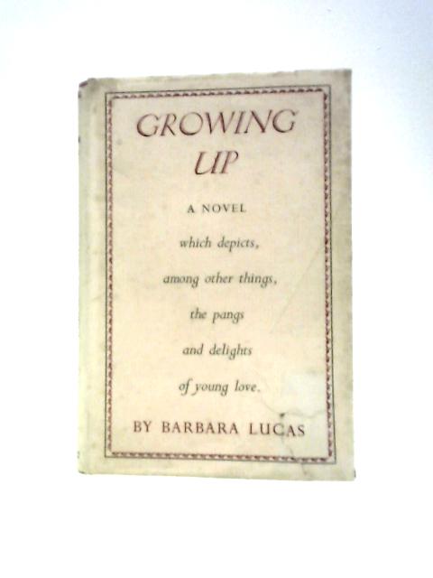 Growing Up By Barbara Lucas