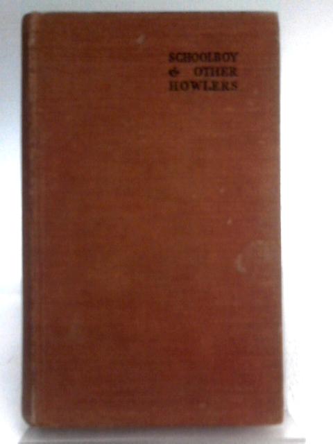 Schoolboy and Other Howlers von S. C. Johnson (ed.)