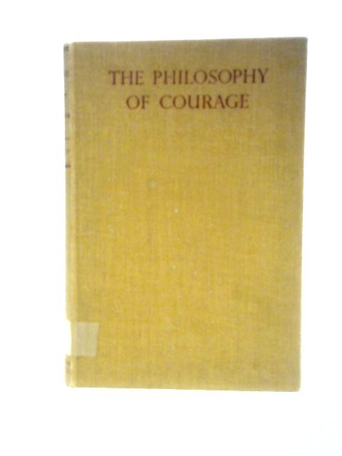 The Philosophy of Courage By Philip Leon