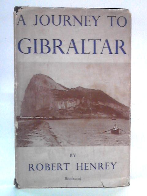 A Journey to Gibralter von Robert Henrey