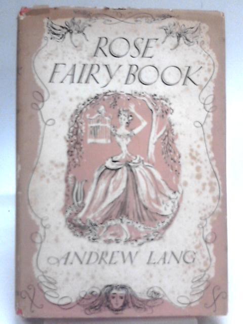 Rose Fairy Book von Andrew Lang (ed.)