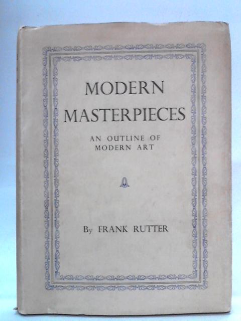 Modern Masterpieces By Frank Rutter