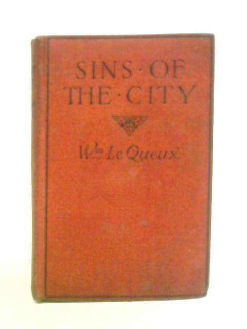 Sins of the City By William le Queux