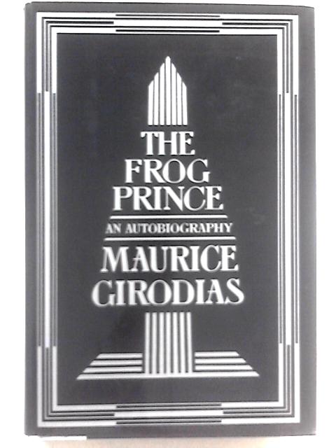 Frog Prince: An Autobiography By Maurice Girodias