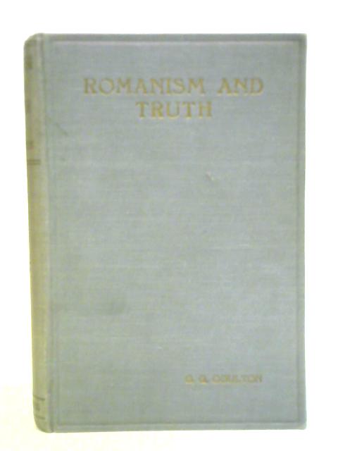 Romanism and Truth By G. G. Coulton