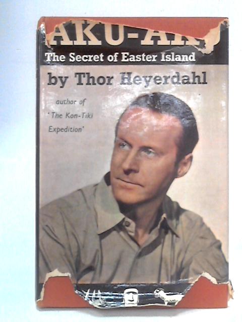 Aku-Aku: The Secret of Easter Island von Thor Heyerdahl