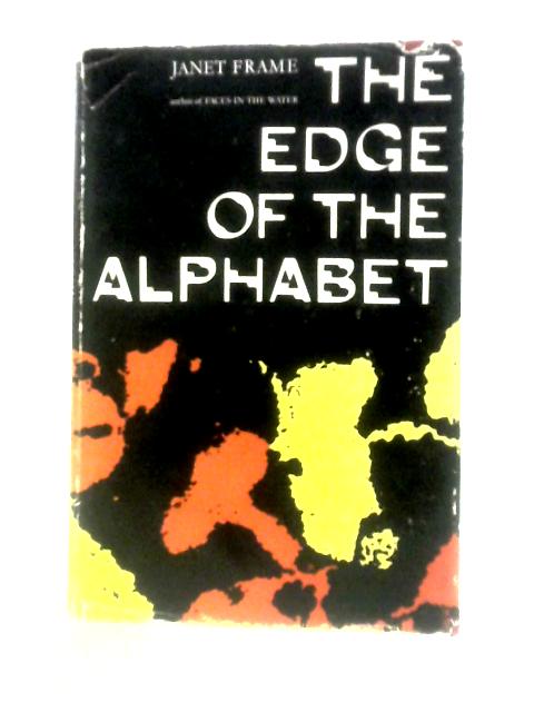 The Edge of the Alphabet von Janet Frame