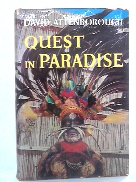 Quest in Paradise By David Attenborough