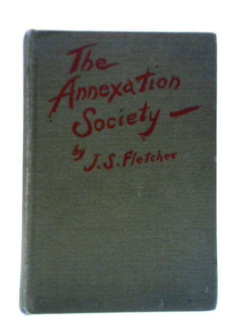 The Annexation Society By J. S. Fletcher