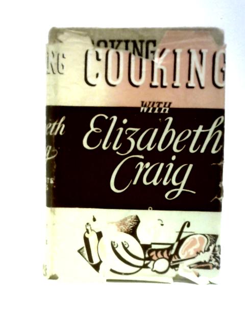 Cooking with Elizabeth Craig von Elizabeth Craig