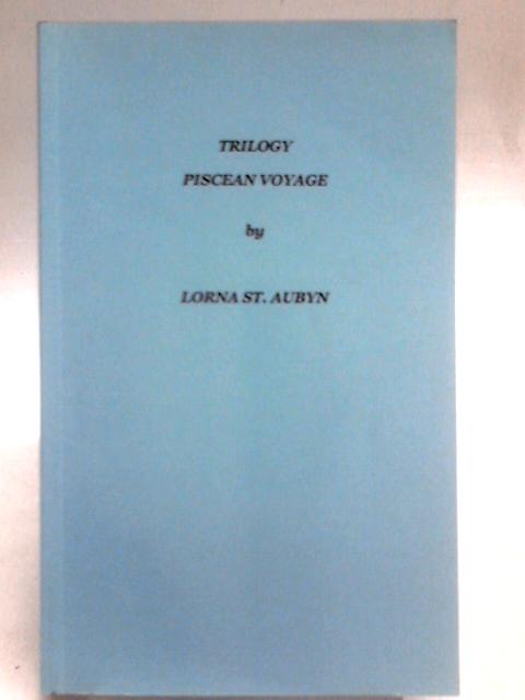 Trilogy Piscean Voyage By Lorna St. Aubyn