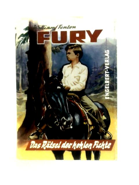 Fury - Das Rätsel Der Hohlen Fichte - Bk1504 By William Fenton