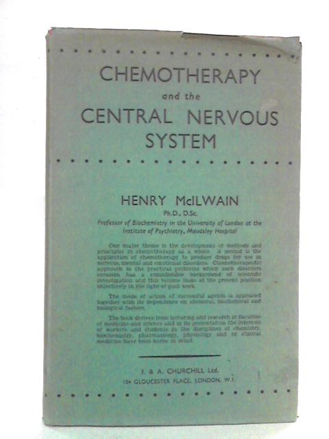 Chemotherapy and the Central Nervous System By Henry McIlwain