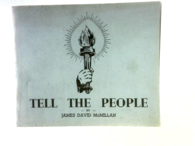 Tell The People By James David McMillan