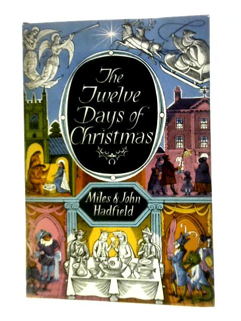 The Twelve Days Of Christmas von Miles & John Hadfield