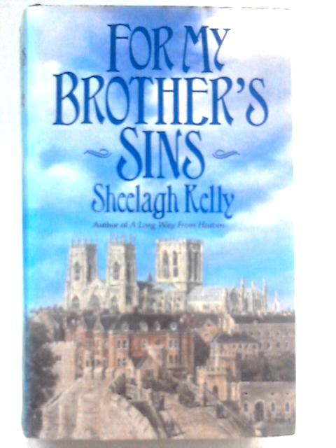 For My Brother's Sins von Sheelagh Kelly