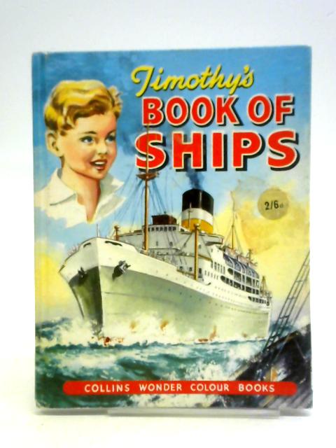 Timothy's Book Of Ships By Unstated