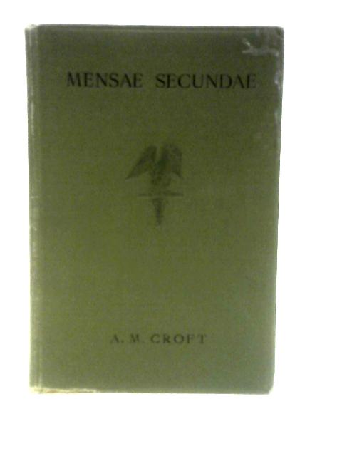 Mensae Secundae By A. M. Croft