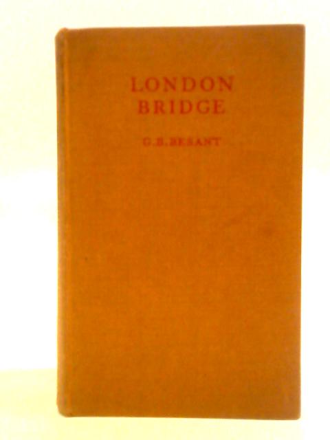 London Bridge von G. B. Besant