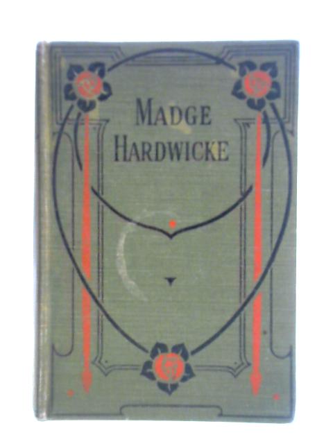 Madge Hardwicke By Agnes Giberne