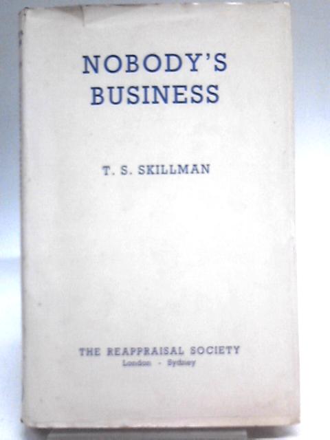 Nobody's Business By T.S. Skillman