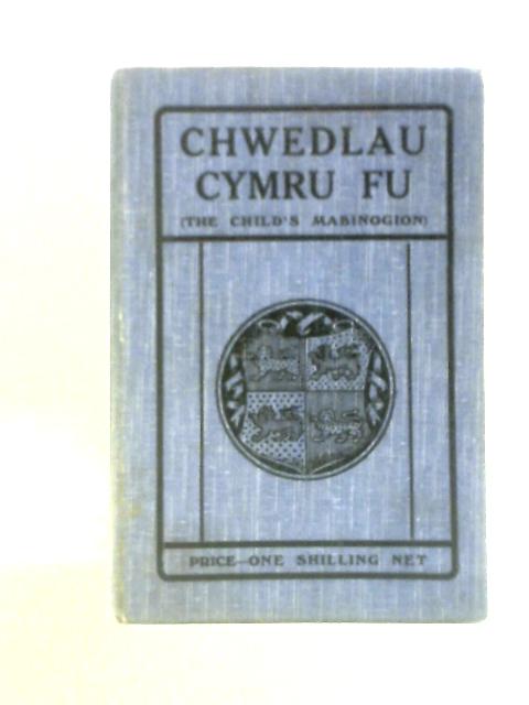 Chwedlau Cymru Fu von Abel J and David R Jones (Eds.)