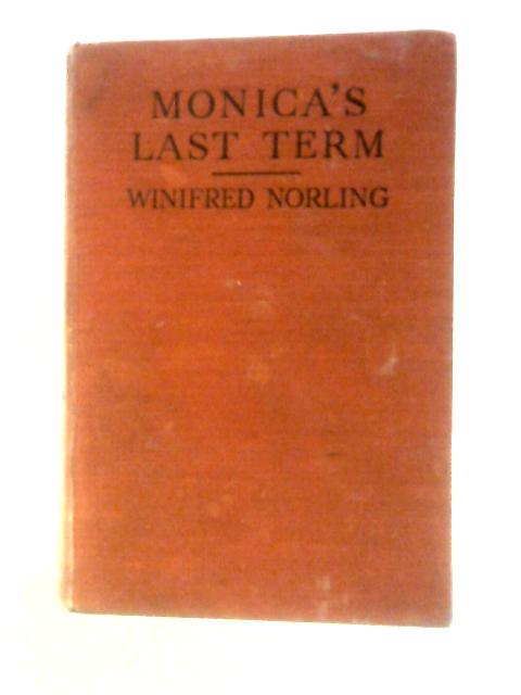 Monica's Last Term By Winifred Norling