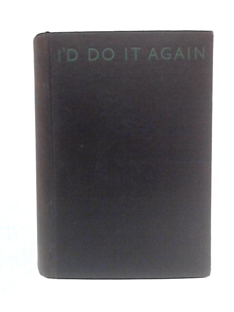 I'd Do It Again By Frank Tilsley