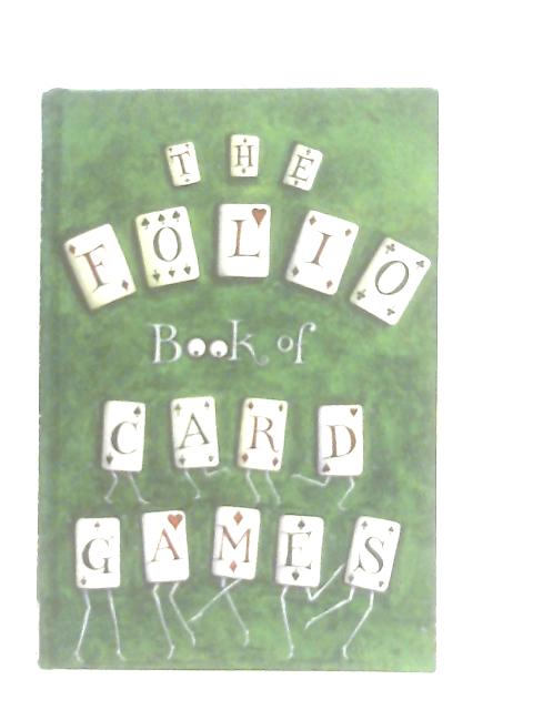 The Folio Book of Card Games By Various s