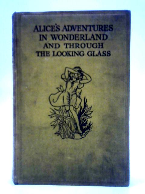 Alice's Adventures In Wonderland And Through the Looking-Glass By Lewis Carroll