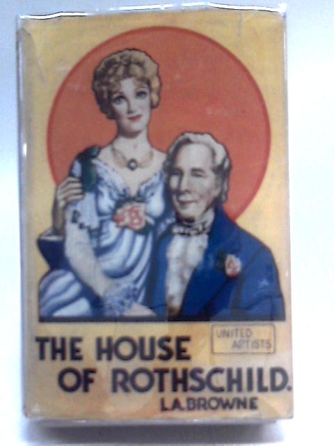 The House Of Rothschild von Lewes Allen Browne