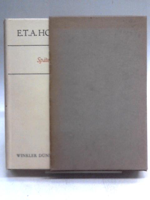 Spate Werke By E. T. A. Hoffmann