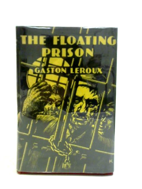 The Floating Prison von Gaston Leroux