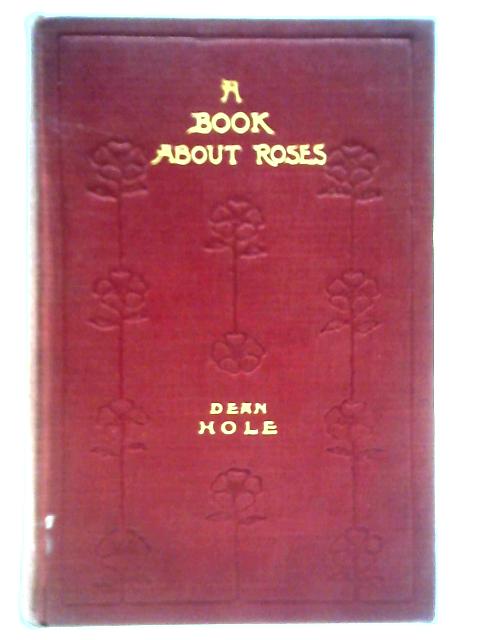 A Book About Roses von S. Reynolds Hole