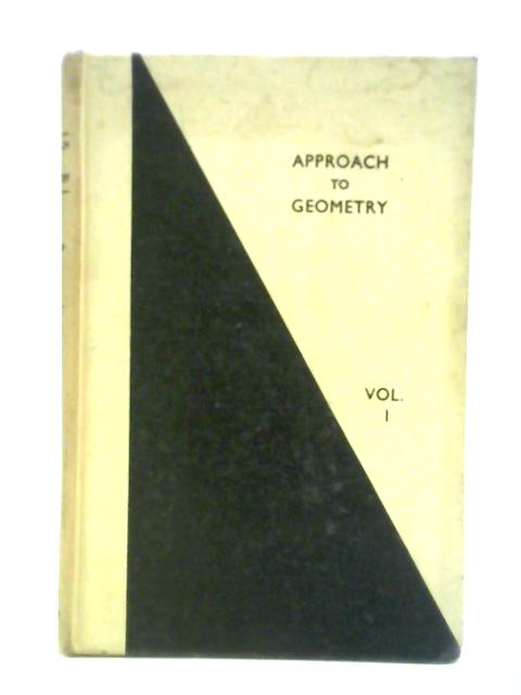 Approach to Geometry Vol.I von J. Hislop