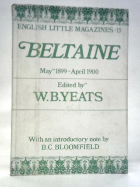 Beltaine May 1899-April 1900 Number One to Number Three von W.B.Yeats