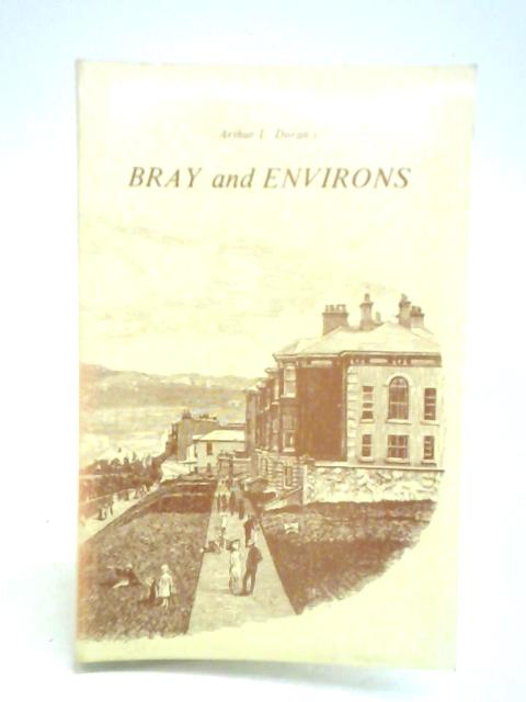 Bray and its Environs By Arthur L. Doran