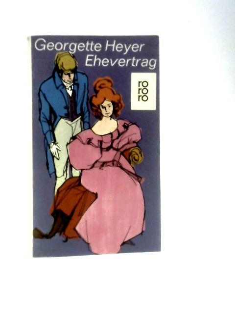 Ehevertrag By Georgette Heyer